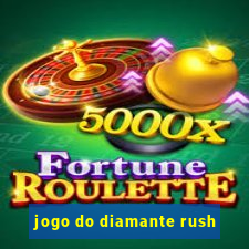 jogo do diamante rush